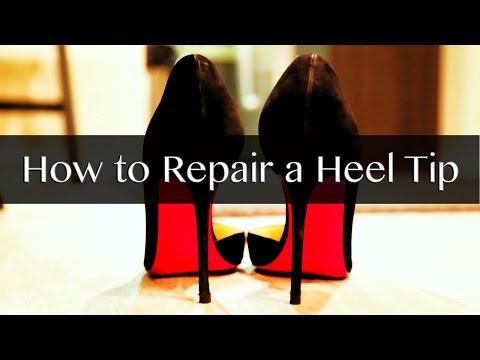 How to Repair a Heel Tip How to Repair a Heel Tip