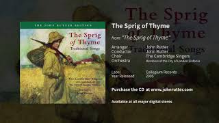 The Sprig of Thyme - John Rutter, Cambridge Singers, City of London Sinfonia