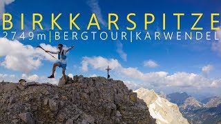 Birkkarspitze 2749m | Bergtour inkl. Ödkarspitzen und Hochalmkreuz | Karwendel