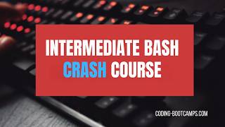 Crash Course for Mastering Intermediate Level Linux Bash & Shell Scripting- Lectures & Many Examples