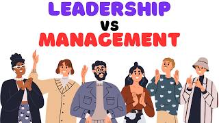 Leadership vs Management | Roles, Skills & Examples