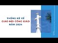 THỐNG KÊ VỀ GIÁO HỘI CÔNG GIÁO NĂM 2024