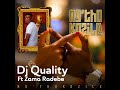 Dj Quality - Ng'thokozile [Official Audio] Feat. Zama Radebe