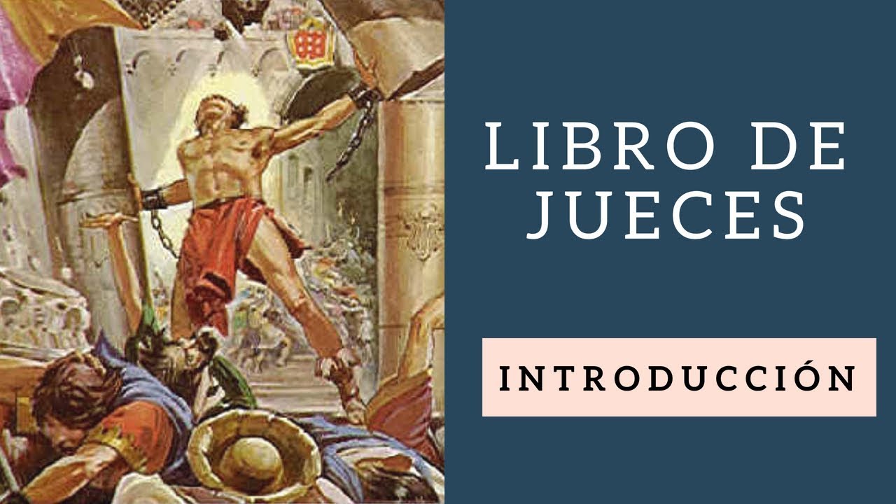 Introducción Al Libro De Jueces - Libros De La Biblia - Canal Cristiano ...