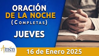 Oración De La Noche Hoy Jueves 16 Enero 2025 l Padre Carlos Yepes l Completas l Católica l Dios