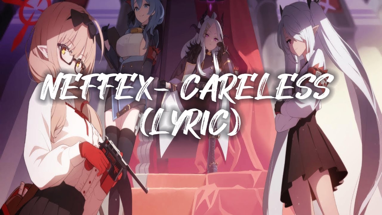 Neffex Careless Lyric Youtube Music