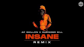 INSANE ( Remix ) | DJ MITRA | AP Dhillon, Gurinder Gill, Shinda Kahlon | New Punjabi Song 2021
