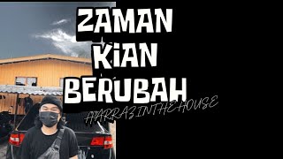 ZAMAN KIAN BERUBAH - Harraz in the House | Official Lyric Video