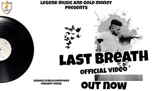 Last Breath || Nishant || Legend Music || Latest Punjabi Song 2023