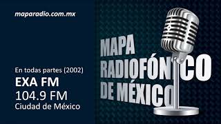 En todas partes (2002) | EXA FM 104.9 FM | Ciudad de México
