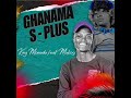 KING MONADA  GANAMA S PLUS FT MUKOSI   NEW HIT 2021