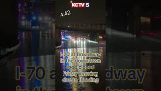 EB I-70 traffic closed in downtown Kansas City due to flooding #shorts