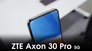 ZTE Axon 30 Pro 5G - Some Major Upgrades.