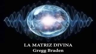 La Matriz Divina  Gregg Braden