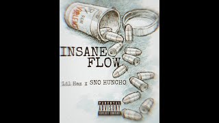 Lil Haz - Insane Flow Ft.SNO Huncho