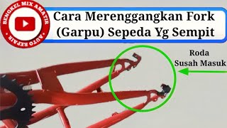 Cara Merenggangkan Fork (Garpu) Belakang Sepeda yang sempit