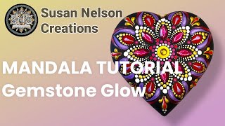 Mandala Tutorial Gemstone Glow-video by Susan Nelson Creations