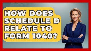 How Does Schedule D Relate To Form 1040? - Tax and Accounting Coach