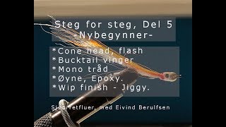 Fluebinding for nybegynnere - Steg 5. Jiggy. Sjøørretfluer med Eivind Berulfsen.