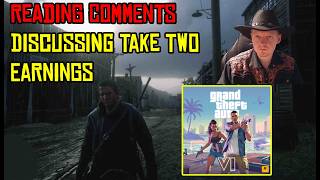 Discussing The GTA 6 Release Date, Take Two Earnings, Reading Comments And Playing Red Dead
