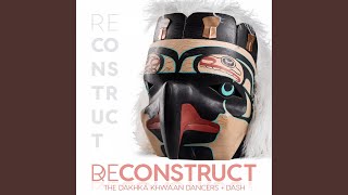 Deconstruct Reconstruct (DASH Remix)
