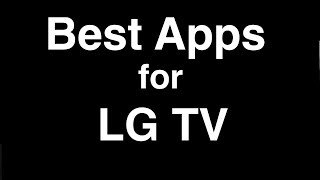 Best Apps for LG Smart TV