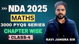 NDA MATHS CHAPTER WISE PYQS | Permutations and Combinations | Class 4 | Ravi Jangra Sir