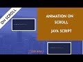 Animation on Scroll using javascript | HTML CSS JAVASCRIPT