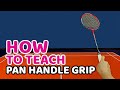 Teaching The Panhandle Grip (Forehand Push Grip) | Coaching Beginners