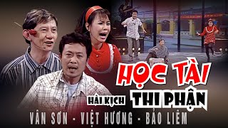 VAN SON 😊 Taiwan | Hài Kịch HỌC TÀI THI PHẬN | Vân Sơn - Bảo Liêm - Việt Hương