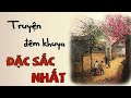 Truyện Đêm Khuya Đặc Sắc Nhất | Đọc Truyện Đêm Khuya Đài Tiếng Nói Việt Nam