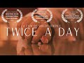 Twice A Day - A Short Film