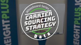 Gathering your DATA FIRST for a carrier sourcing strategy