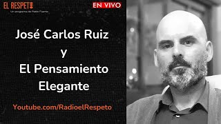 José Carlos Ruiz y el Pensamiento Elegante