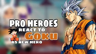 Pro Heroes React To Goku As New Hero || Dragon Ball || Gacha React || Mha