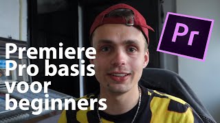 Premiere Pro basis monteren voor beginners | Nederlands