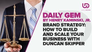 Brand Strategy: How to Build and Scale Your Business With Duncan Skipper