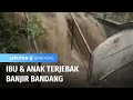 Tanggul Anak Sungai Ciliwung Jebol, Ibu & Anak Terjebak Banjir | Liputan 6 Bandung