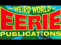 The Weird World of Eerie Publications by Mike Howlett