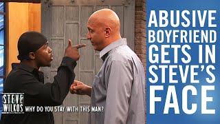 Why Do You Stay With This Man? | Steve Wilkos