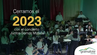 🎶🎼¡Cerramos el 2023 con el concierto #JuntosSomosMúsica! - Gramalote Colombia 2023