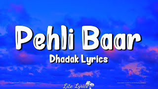 Pehli Baar (Lyrics) | Dhadak | Ajay Gogavale, Janhvi Kapoor, Ishaan, Ajay-Atul, Amitabh Bhattacharya