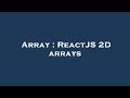 Array : ReactJS 2D arrays