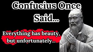 Confucius Once Said -  Motivational | Inspirational quotes