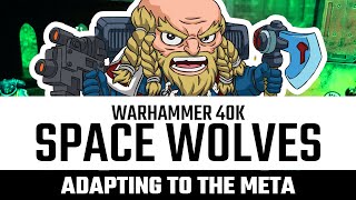 Space Wolves | Adapting to the META | Warhammer 40,000