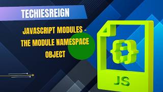 JavaScript Modules - The Module Namespace Object