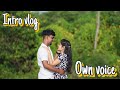 😍First intro vlog♥️own voice🥰Support My channel#couple#vlog