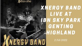 Xnergy Band live at IBN Sky Park Genting..