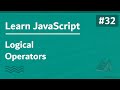 Learn JavaScript In Arabic 2021 - #032 - Logical Operators
