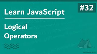 Learn JavaScript In Arabic 2021 - #032 - Logical Operators